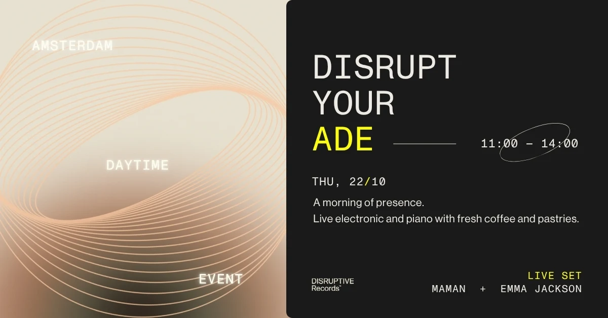 Disrupt your ADE with Emma Jackson & MaMan